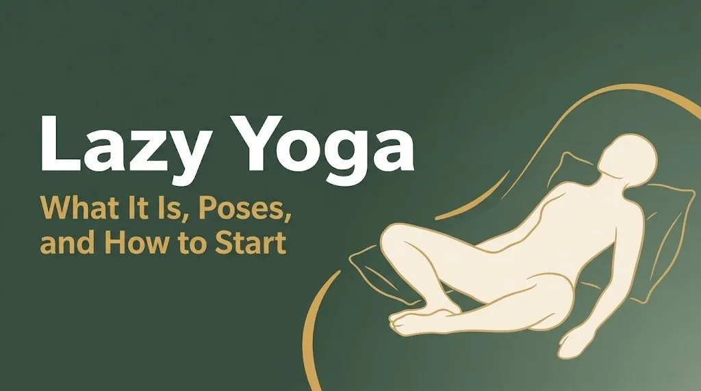 Lazy yoga is a low-effort