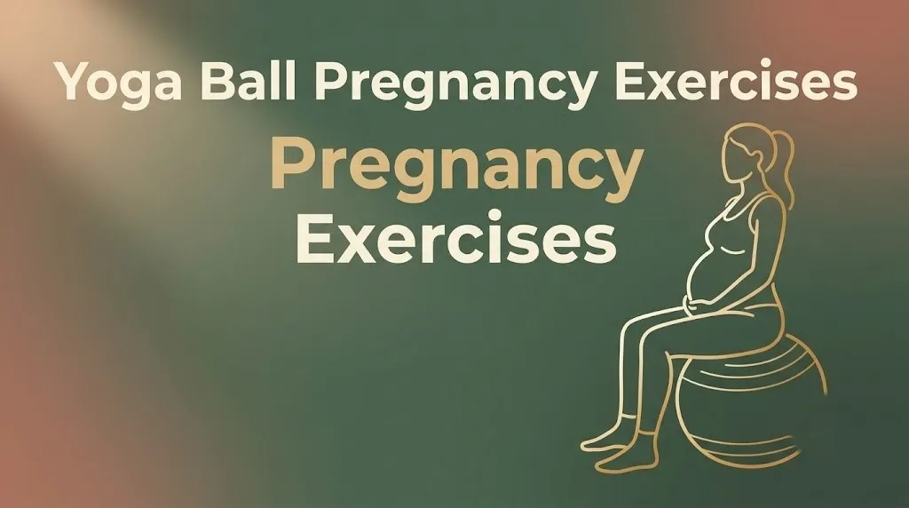 Yoga ball pregnancy